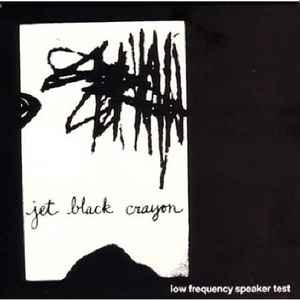 Jet Black Crayon - Low Frequency Speaker Test album cover