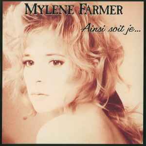 Mylène Farmer - Ainsi Soit Je...
