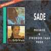Sade - Promise & Stronger Than Pride