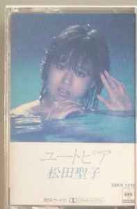 松田聖子 – ユートピア (1983, Cassette) - Discogs