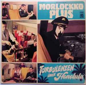 Morlockko Plus - Turbulenzen über Honolulu