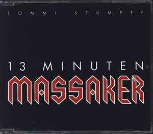 Tommi Stumpff - 13 Minuten Massaker