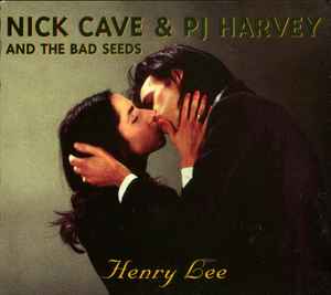 Henry Lee - Nick Cave And The Bad Seeds & PJ Harvey