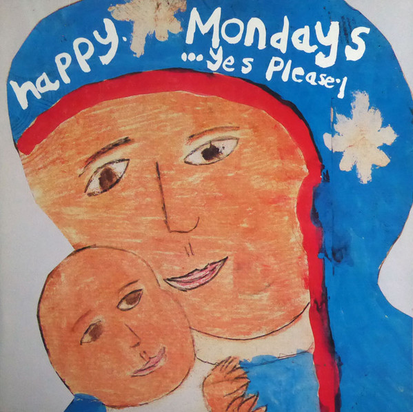 Happy Mondays -Yes Please! | Releases | Discogs