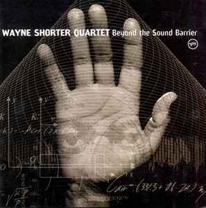 Wayne Shorter Quartet - Beyond The Sound Barrier album cover