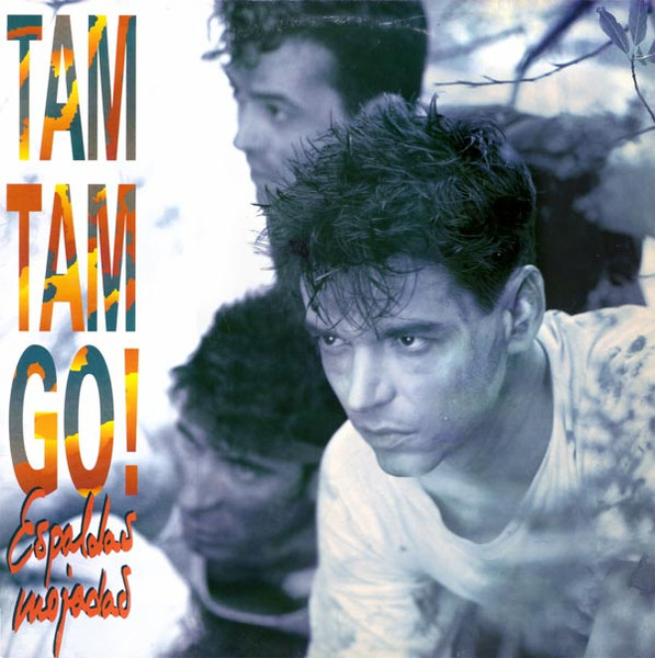 Tam Tam Go Espaldas Mojadas Releases Discogs