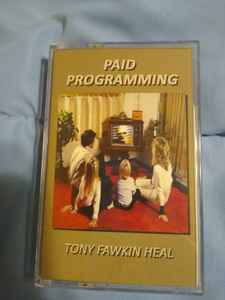 Tony Fawkin Heal - Paid Programming album cover