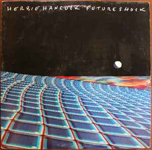 Herbie Hancock – Future Shock (1983, Vinyl) - Discogs