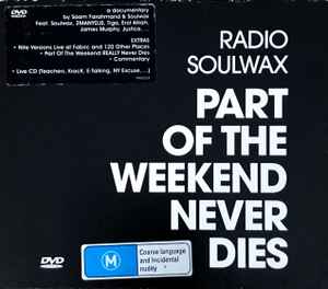 Radio Soulwax – Part Of The Weekend Never Dies (2008, DVD) - Discogs