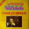 Charles Mingus - A Tradição E A Vanguarda