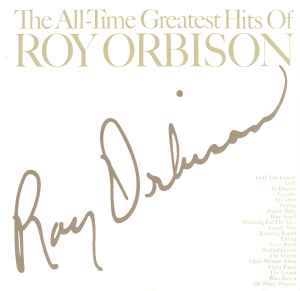 The All-Time Greatest Hits Of Roy Orbison (CD, Compilation, Reissue, Stereo) for sale