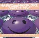 Anabolic Frolic – Happy 2b Hardcore - Chapter Five (2001, CD
