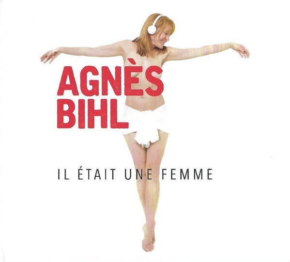 baixar álbum Agnès Bihl - Il était Une Femme