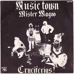 Cruciferius !* - Music Town / Mister Magoo