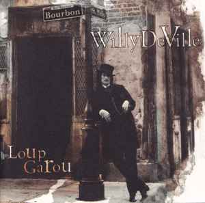 Loup Garou - Willy DeVille