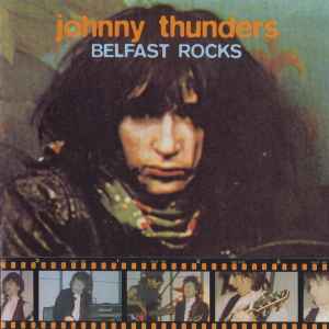 Johnny Thunders - Belfast Rocks album cover