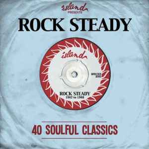 Trojan Presents: Rock Steady - 40 Ground-Breaking Hits (2015, CD