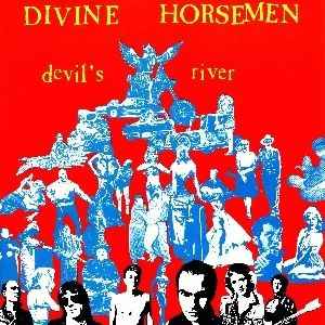 Divine Horsemen - Devil's River