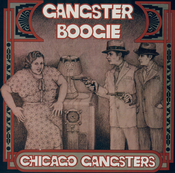 Chicago Gangsters – Gangster Boogie (Vinyl) - Discogs