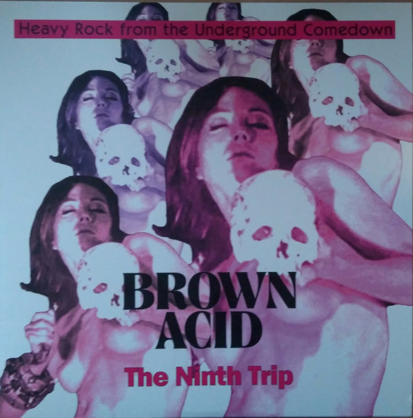 Various – Brown Acid: The Ninth Trip (Heavy Rock From The Underground Comedown)