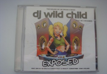 baixar álbum DJ Wild Child Feat MC Chickaboo - Exposed The Sound Of UK Drum Bass