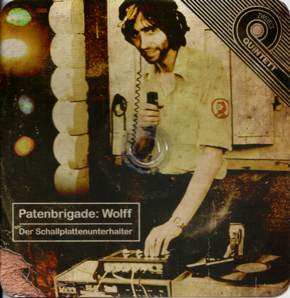 télécharger l'album Patenbrigade Wolff - Der Schallplattenunterhalter