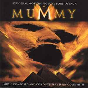 Jerry Goldsmith - The Mummy (Original Motion Picture Soundtrack)