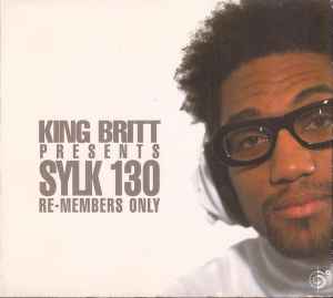Re-Members Only - King Britt Presents Sylk 130