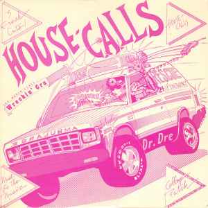 House Calls - The World Class Wreckin Cru