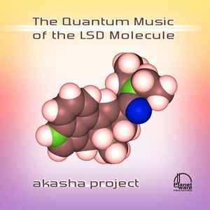 Akasha Project - The Quantum Music Of The LSD Molecule album cover