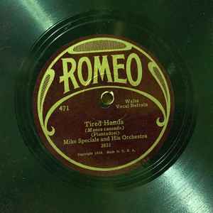 Mike Speciale And His Orchestra / Society Night Club Orchestra – Tired  Hands / Diane (1922, Shellac) - Discogs