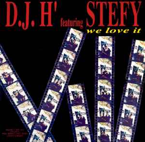 We Love It / You (Don't You Stop) - Unity 3 Remix - D.J. H' Featuring Stefy