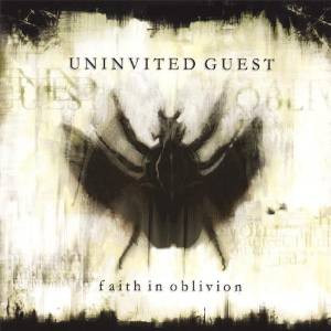 descargar álbum Uninvited Guest - Faith In Oblivion