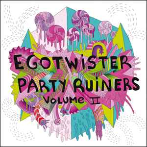 Various - Ego Twister Party Ruiners Volume 2 album cover
