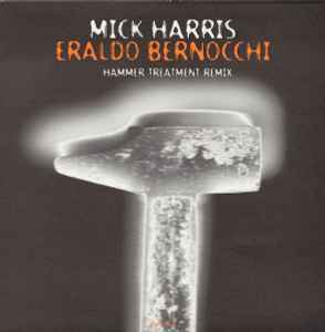 Hammer Treatment - Mick Harris & Eraldo Bernocchi