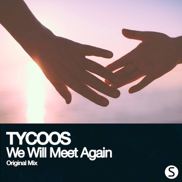 lataa albumi Tycoos - We Will Meet Again