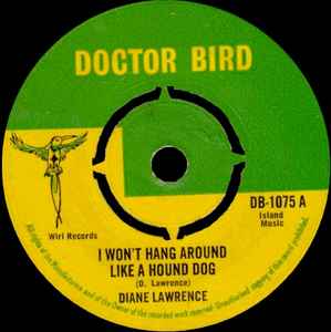 Diane Lawrence - I Won't Hang Around Like A Hound Dog  album cover