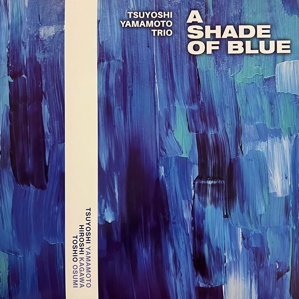 Tsuyoshi Yamamoto Trio – A Shade Of Blue (2023, Vinyl) - Discogs