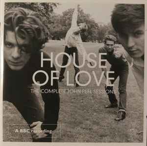 The Complete John Peel Sessions - House Of Love