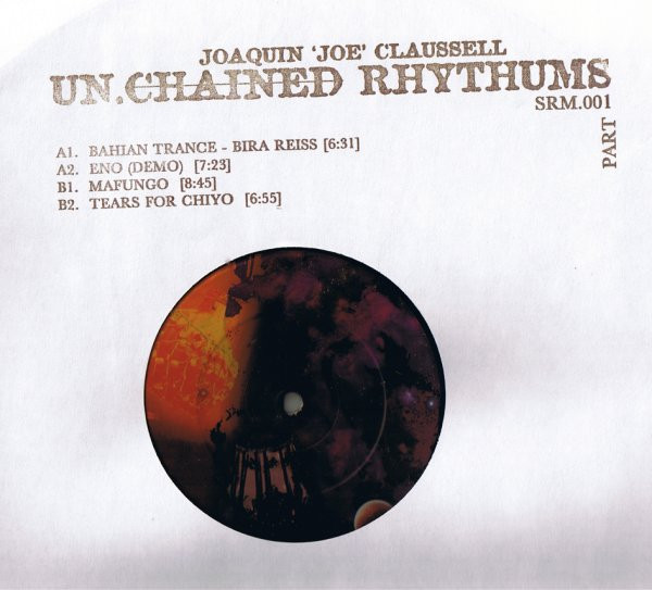 Joe Claussell – Un.Chained Rhythums Part 2 (2007, CD) - Discogs
