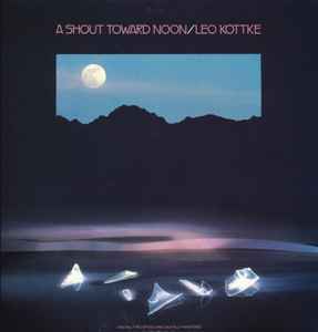 Leo Kottke - A Shout Toward Noon album cover