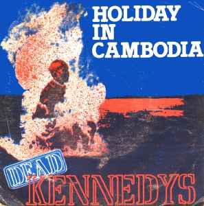 Dead Kennedys – Holiday In Cambodia (1980, Burning Monk Sleeve 