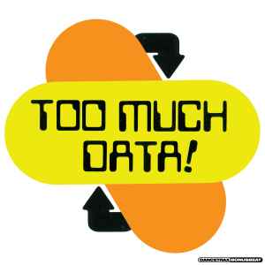 DJ Haus - Too Much Data + Patrick Topping & DJ Boneyard Remixes album cover