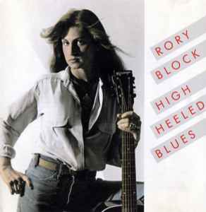High Heeled Blues - Rory Block