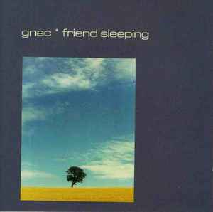 Friend Sleeping - Gnac