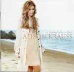 Alison Krauss – A Hundred Miles Or More: A Collection (2007