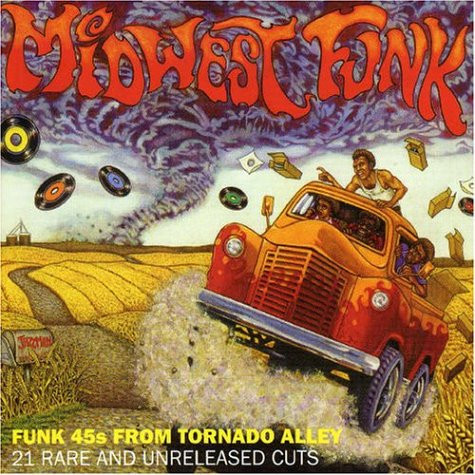 Midwest Funk - Funk 45's From Tornado Alley (2004, CD) - Discogs