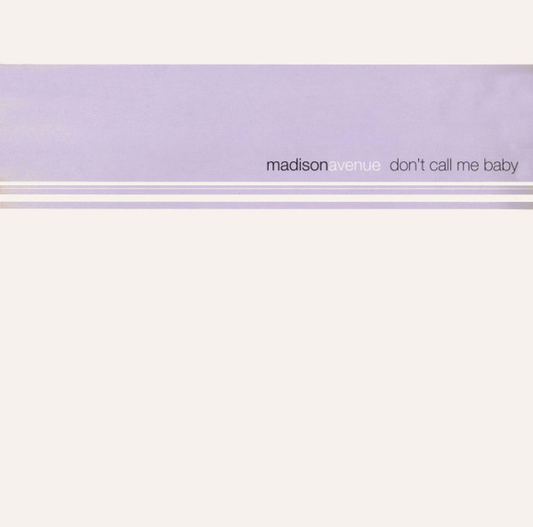 Madison Avenue - Don't Call Me Baby | Releases | Discogs