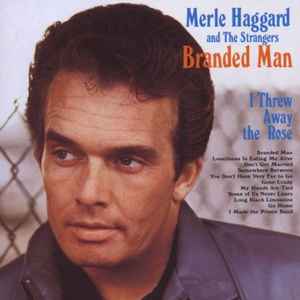 Branded Man - Merle Haggard And The Strangers