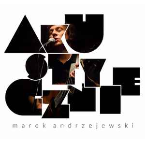 Marek Andrzejewski - Akustycznie album cover